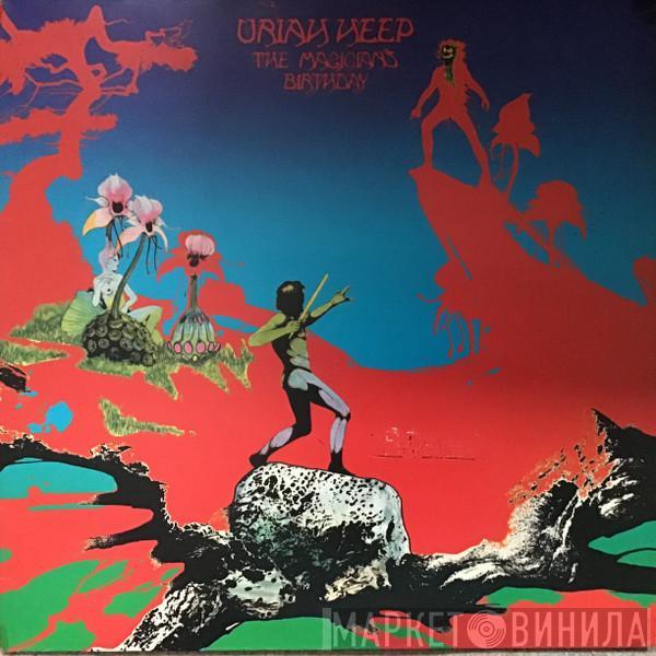  Uriah Heep  - The Magician's Birthday