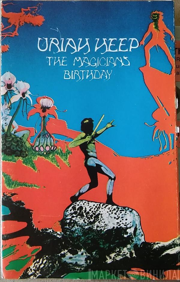  Uriah Heep  - The Magician's Birthday