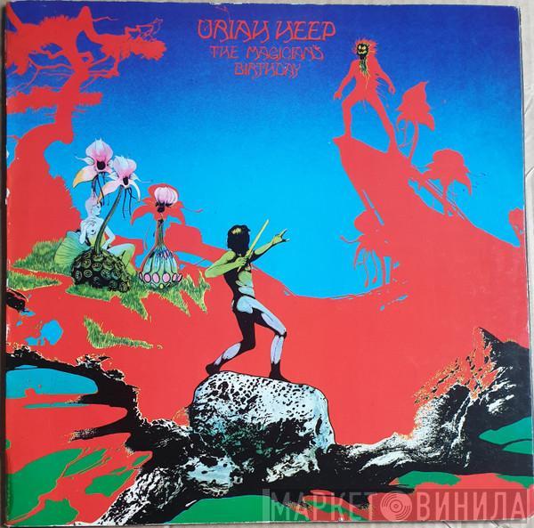  Uriah Heep  - The Magician's Birthday