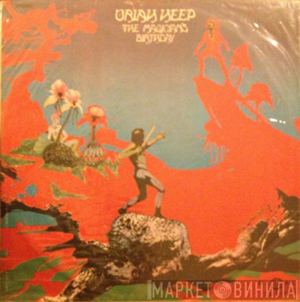  Uriah Heep  - The Magician's Birthday