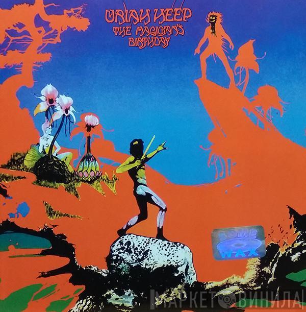 Uriah Heep  - The Magician's Birthday