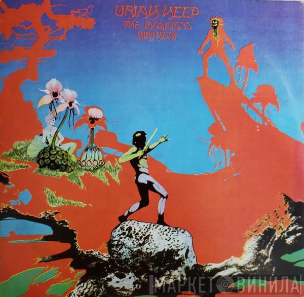  Uriah Heep  - The Magician's Birthday