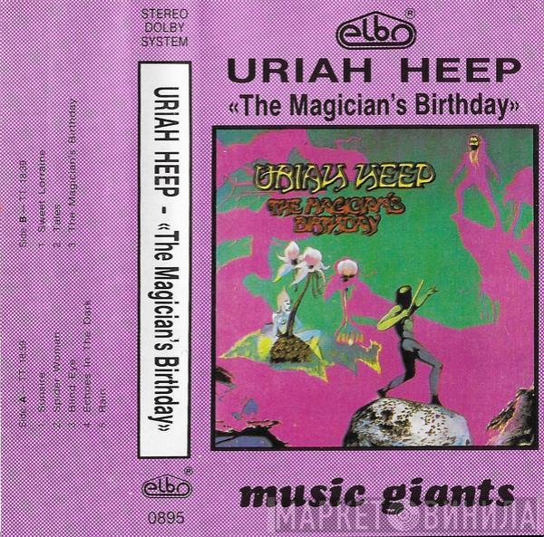  Uriah Heep  - The Magician's Birthday