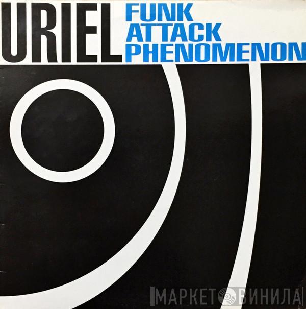 Uriel - Funk Attack Phenomenon