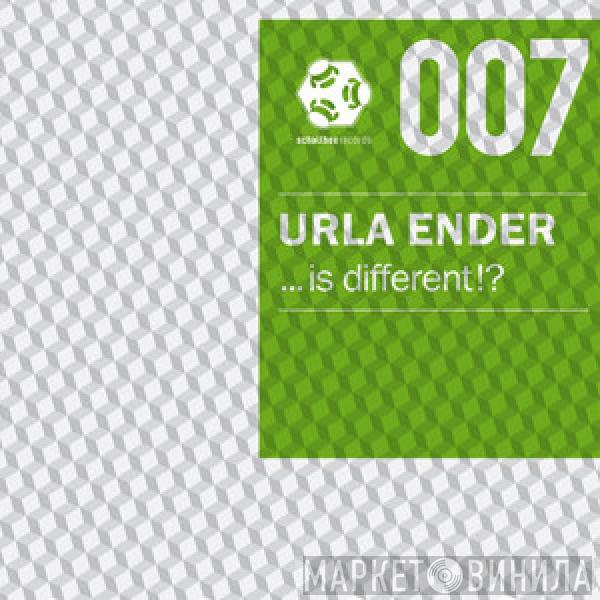 Urla Ender - ...Is Different!?