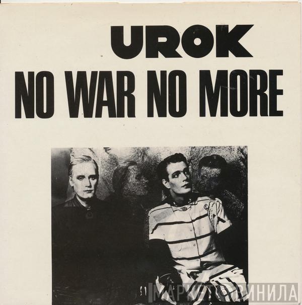 Urok  - No War No More
