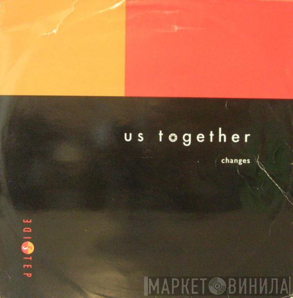 Us Together - Changes