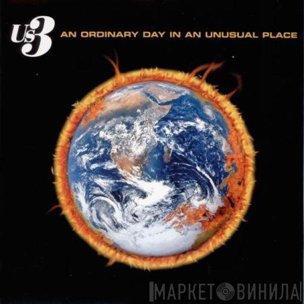 Us3 - An Ordinary Day In An Unusual Place