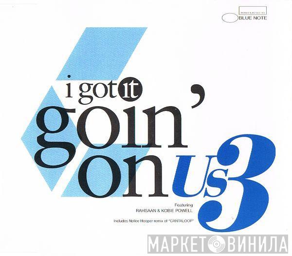  Us3  - I Got It Goin' On