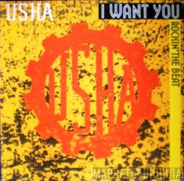 Usha - I Want You (You Want Me)