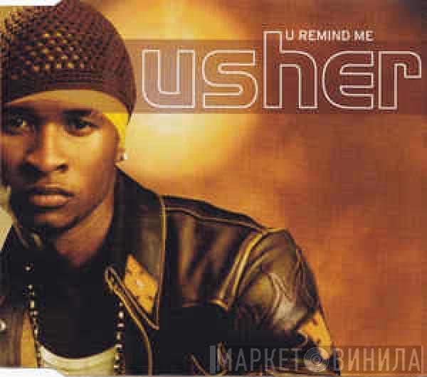  Usher  - U Remind Me