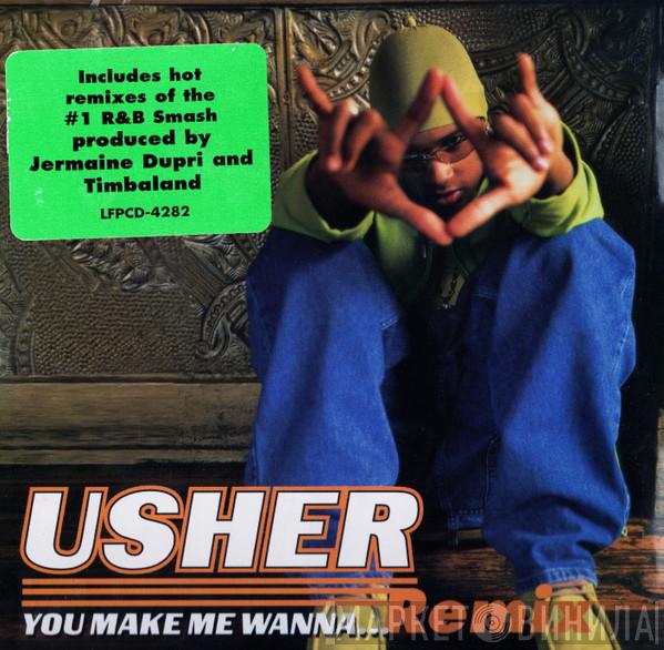  Usher  - You Make Me Wanna (Remix)