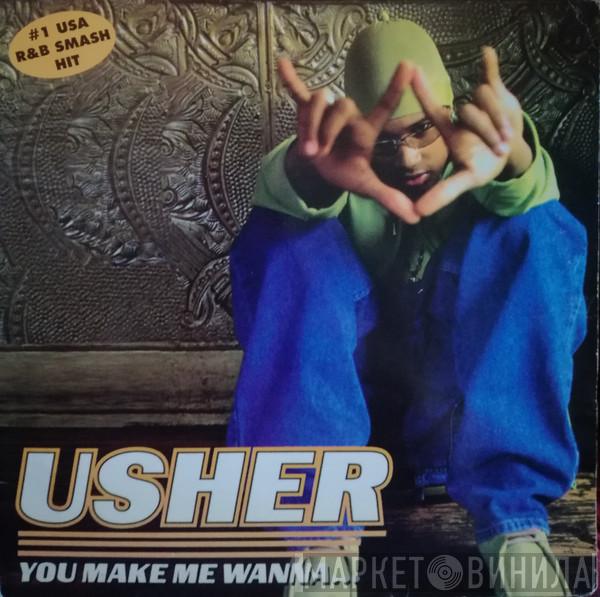  Usher  - You Make Me Wanna