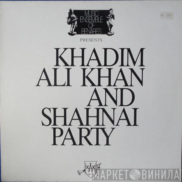 Ustad Khadim Ali Khan - Khadim Ali Khan And Shanai-Party