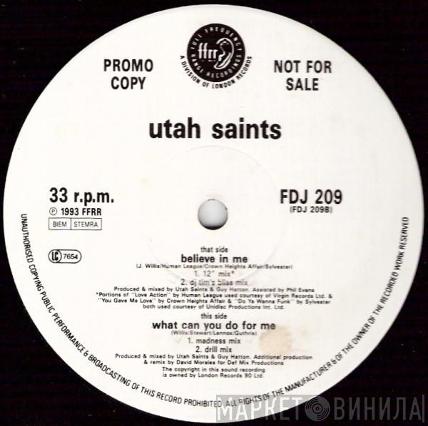 Utah Saints - Believe In Me / What Can You Do For Me