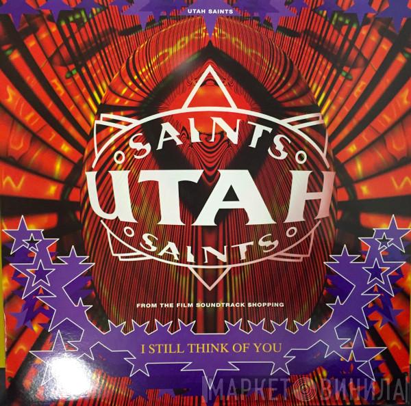  Utah Saints  - I Still Think Of You