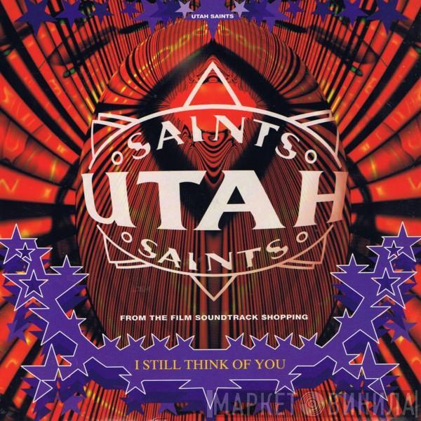  Utah Saints  - I Still Think Of You