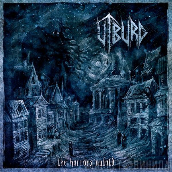 Utburd - The Horrors Untold
