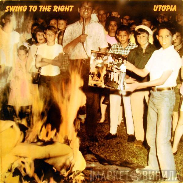 Utopia  - Swing To The Right