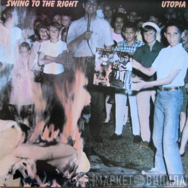  Utopia   - Swing To The Right