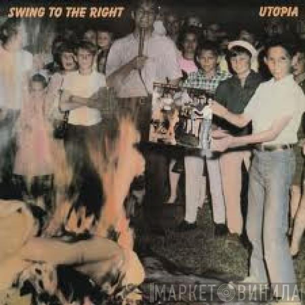  Utopia   - Swing To The Right