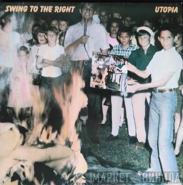  Utopia   - Swing To The Right