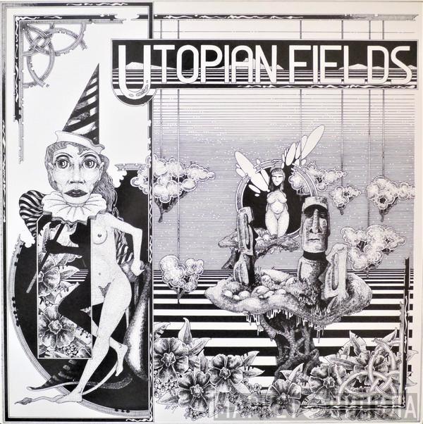 Utopian Fields - Utopian Fields