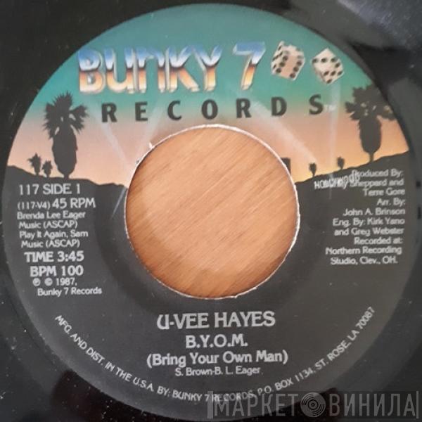 Uvee Hayes - B.Y.O.M. (Bring Your Own Man)  / He's My Man