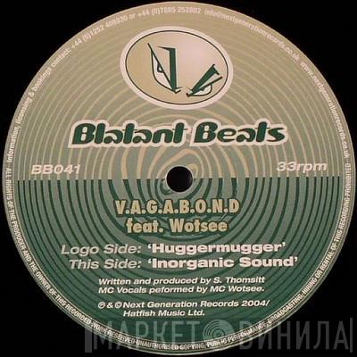 V.A.G.A.B.O.N.D., MC Wotsee - Huggermugger / Inorganic Sound