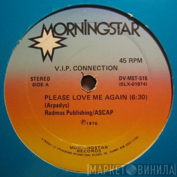  V.I.P. Connection  - Please Love Me Again