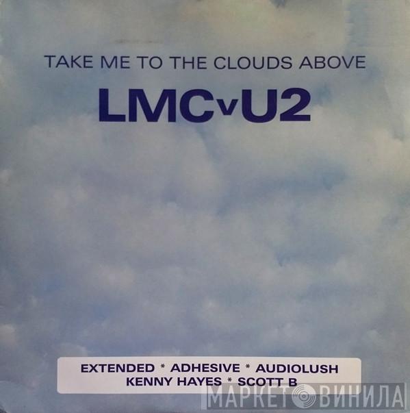 V LMC  U2  - Take Me To The Clouds Above