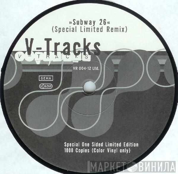 V-Tracks - Subway 26 (Special Limited Remix)