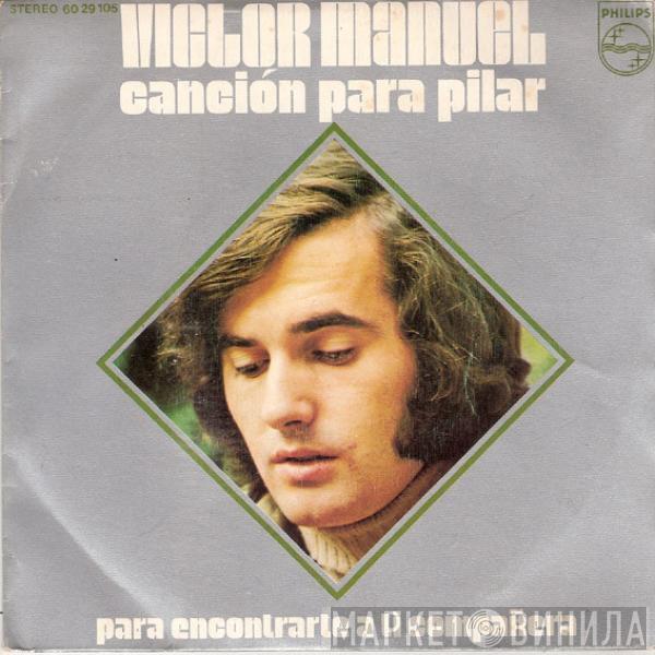 Víctor Manuel - Cancion Para Pilar