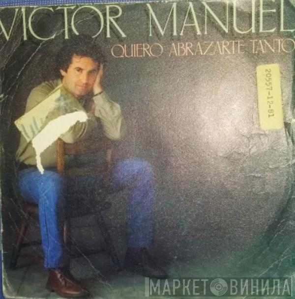 Víctor Manuel - Quiero Abrazarte Tanto