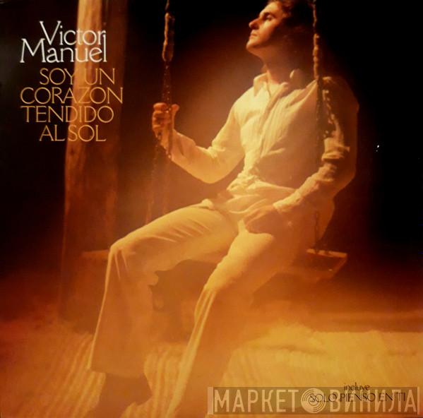 Víctor Manuel - Soy Un Corazon Tendido Al Sol