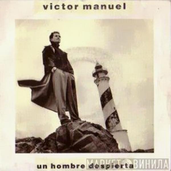 Víctor Manuel - Un Hombre Despierta