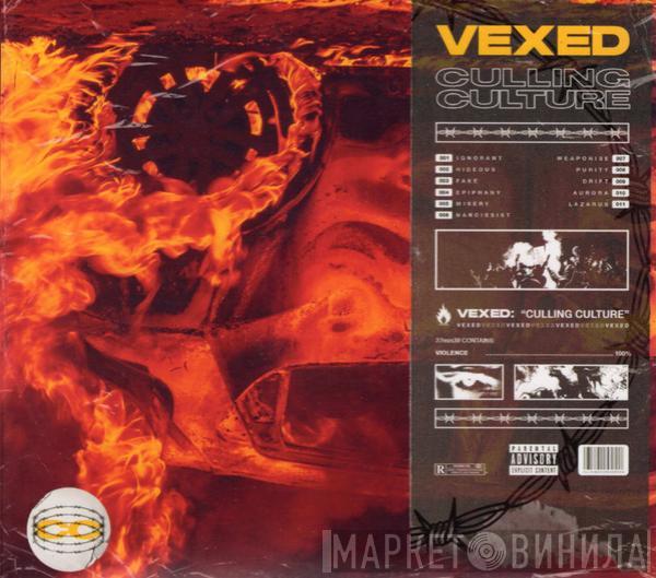 VEXED  - Culling Culture