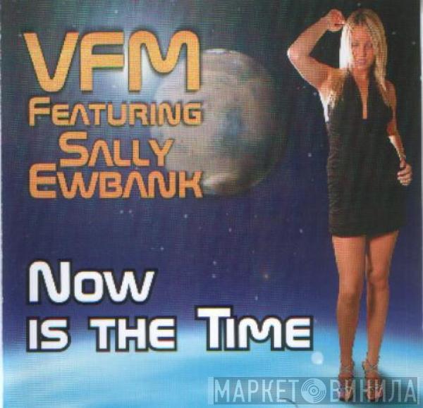 VFM, Sally Ewbank - Now Is The Time