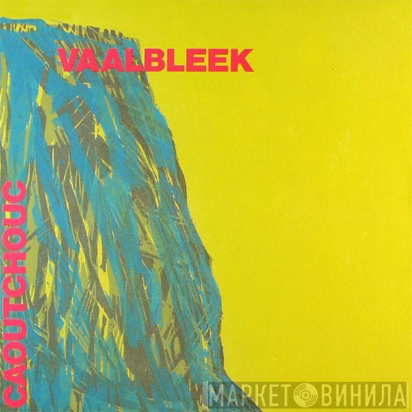 Vaalbleek - Caoutchouc