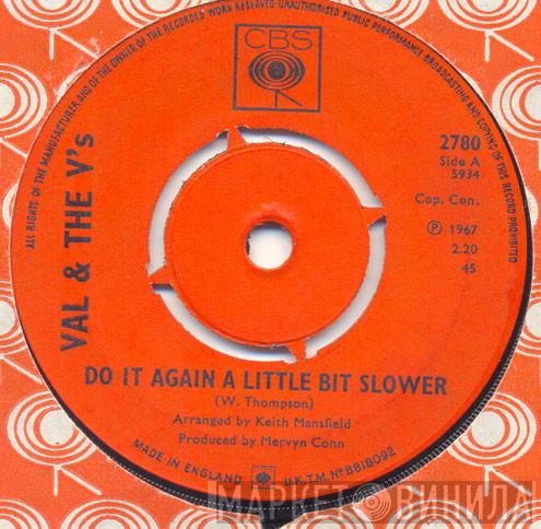 Val & The V's - Do It Again A Little Bit Slower