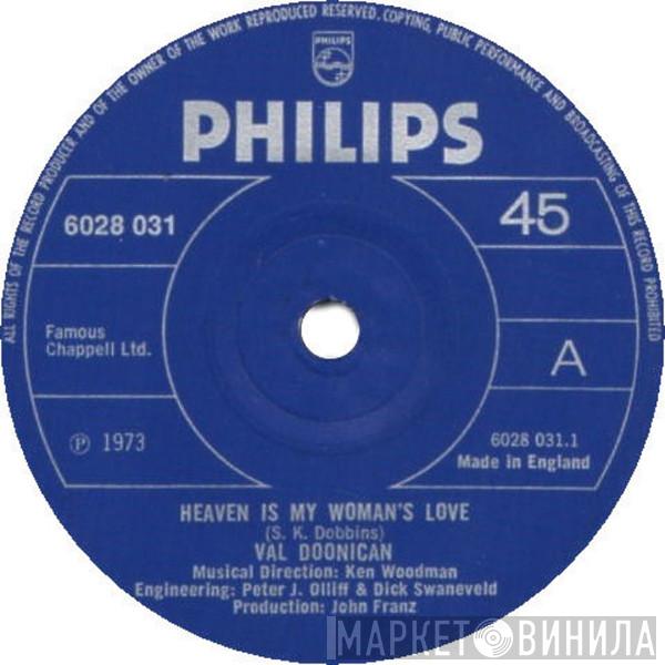  Val Doonican  - Heaven Is My Woman's Love
