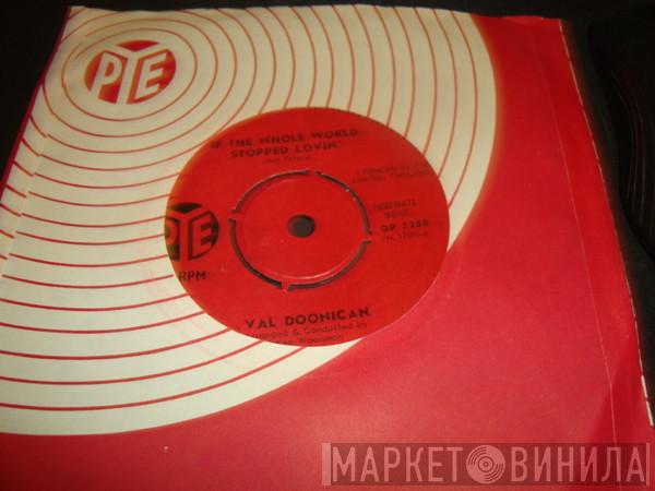  Val Doonican  - If The Whole World Stopped Lovin'