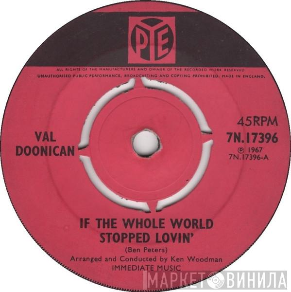  Val Doonican  - If The Whole World Stopped Lovin'