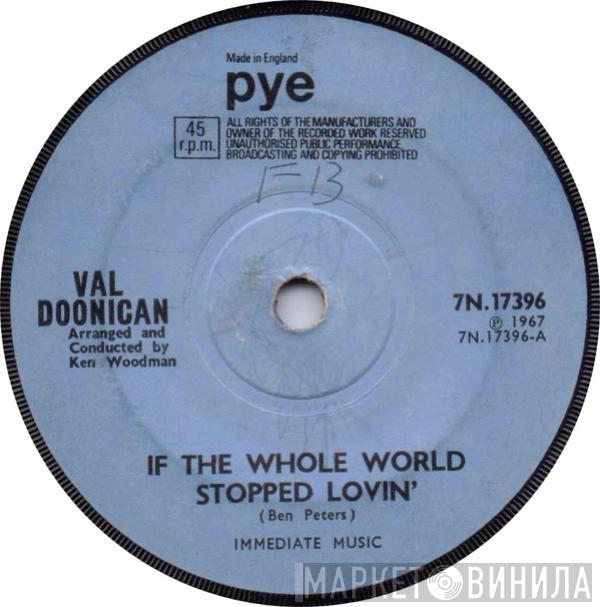  Val Doonican  - If The Whole World Stopped Lovin'