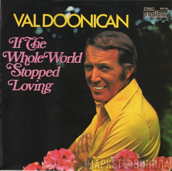 Val Doonican - If The Whole World Stopped Loving