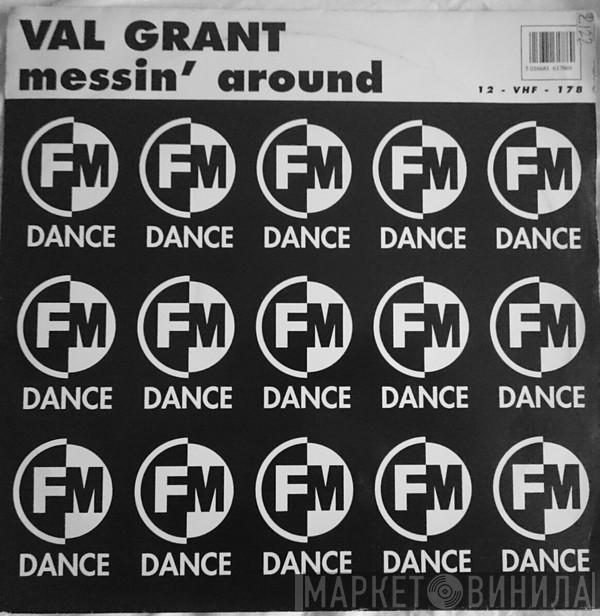 Val Grant - Messin' Around