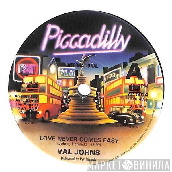 Val Johns - Love Never Comes Easy