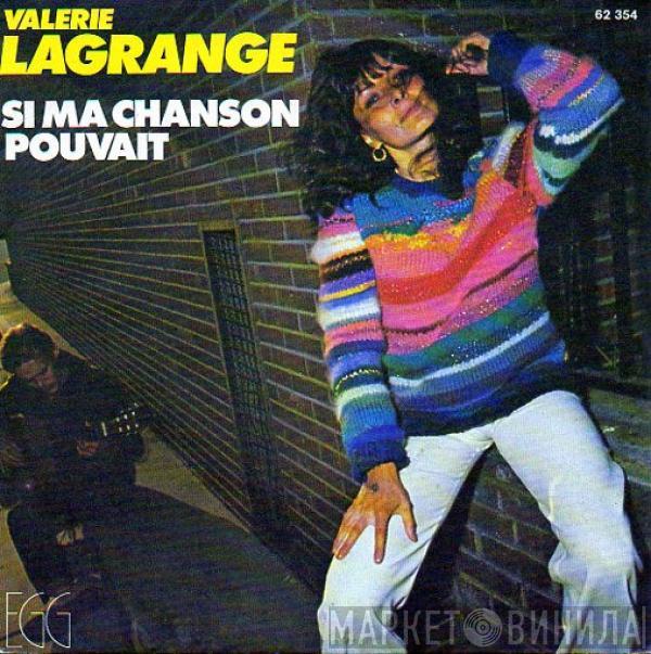  Valérie Lagrange  - Si Ma Chanson Pouvait