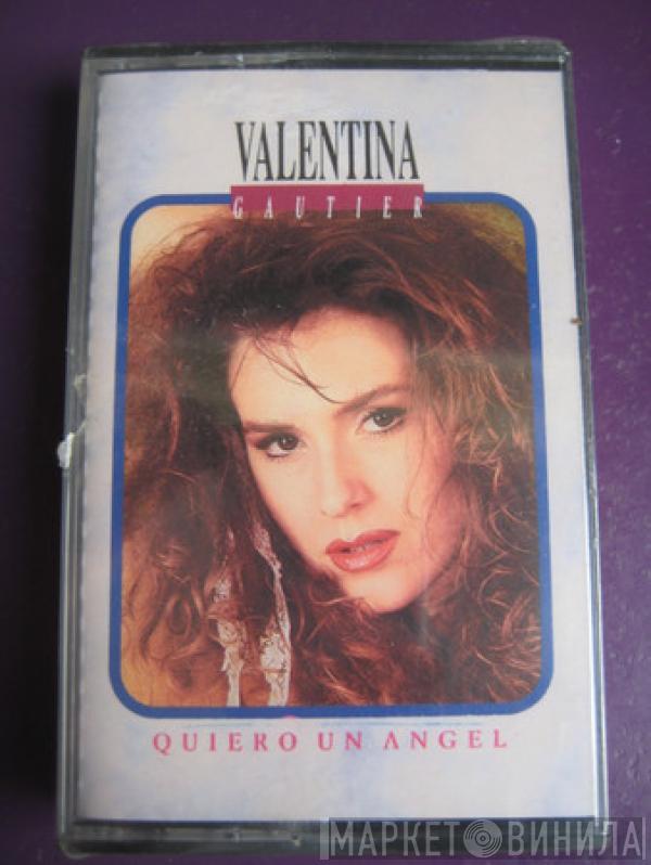  Valentina Gautier  - Quiero Un Angel