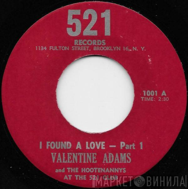 Valentine Adams And The Hootenannys - I Found A Love